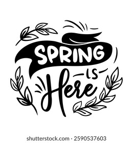 Beautiful vector illustration with Spring is Here lettering, adorned with delicate plant branches and blossoms, capturing the freshness and rejuvenation of the spring season.