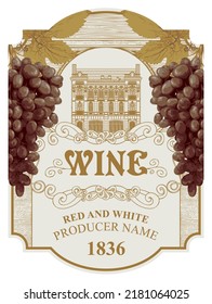 Hermosa etiqueta vectorial para el vino con racimos de uva, fachada de construcción antigua e inscripciones en un marco figurado. Etiqueta decorativa de vino ornamental o pegatina de estilo vintage