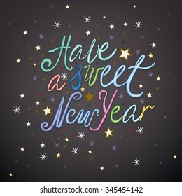 Beautiful vector typography in a shape of cream decoration useful for creating cute postcards, food placards and posters, cute invitations and romantic designs. Have a sweet New Year