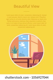 Beautiful view poster with circle icon of room and window providing city panorama. Vector illustration of chair and table with potted plant