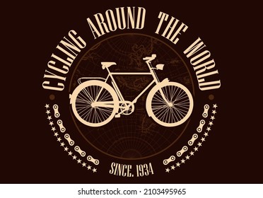 Beautiful vintage bicycle over and old earth globe with "cycling around the globe" sentence, stars and bicycle chains over dark brown at background. Travel and Cycling concept