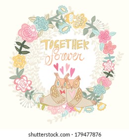 Beautiful vintage greeting card with floral wreath and owls in love Bright illustration,can be used as creating card, invitation card for wedding,birthday and other holiday and cute summer background.