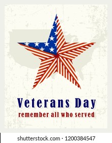 Beautiful vintage poster for Veterans Day. With the American star folded from the American flag and the inscription Veterans Day  and the slogan remember all who served.