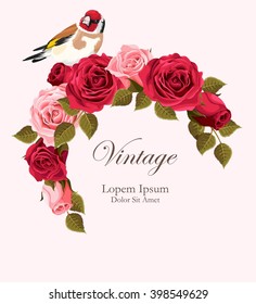 Beautiful vintage vector card with red and pink roses wreath and goldfinch