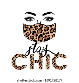 Beautiful women eyes with protective medical mask for prevent virus. Mask with leopard print and motivation quote Stay Chic