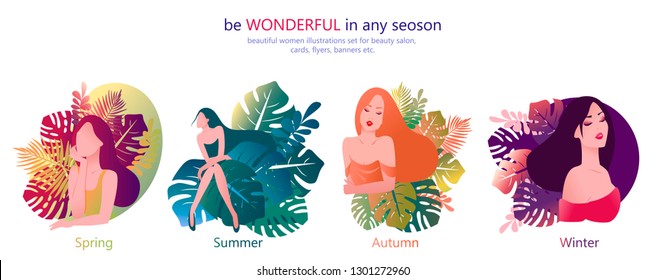 Beautiful Women Illustrations Set. Be Wonderful in Any Season. For Beauty Salon, Hair Salon, Spa, Natural Products, Cosmetics, Body Care. Modern Flat Vector Concept Design Illustration