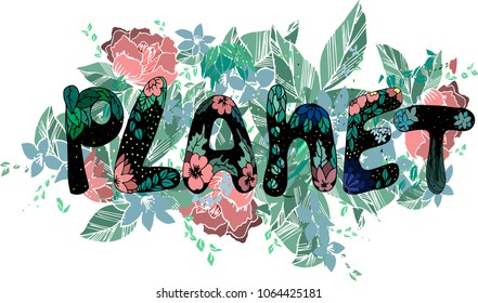 Beautiful word Planet with flowers