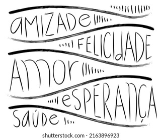 Beautiful words in Brazilian Portuguese. Translation - Friendship, Happiness, Love, Hope, Welfare