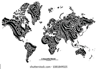 A beautiful World,
world map drawn in a very unique way, 
with decorative symbols taken from the curves of the Arabic, Indian, Hebrew, which doesn't contain any words or even a full letter.