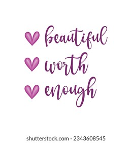 Beautiful worth enough. Simplistic self care typography t-shirt design, Positive mental health