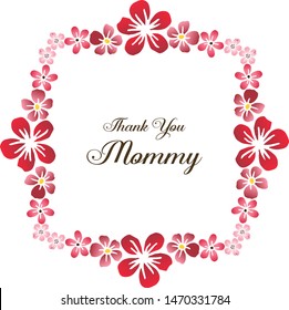 Beautiful wreath frame, for simple text thank you mommy. Vector