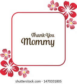 Beautiful wreath frame, for simple text thank you mommy. Vector