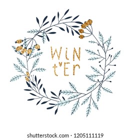 Beautiful wreath and lettering in glitter. Winter card with branches, berries and winter slogan. Hello winter card. in gold blue and white colors. Vector collection
