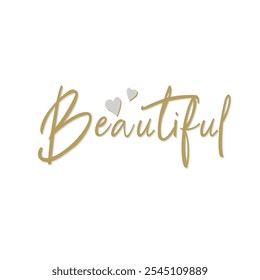 Beautiful. Written in cursive and two blue hearts above the letter "a" in Beautiful. Vector for silkscreen, dtg, dtf, t-shirts, signs, banners, Subimation Jobs or for any application