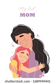 Beautiful young woman and her charming little daughter. Girl hugs mom and smiles. Vector illustration in trendy style