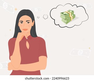 Beautiful young woman thinking about money, earning, living wealthy. Business or finance concept vector illustration.
