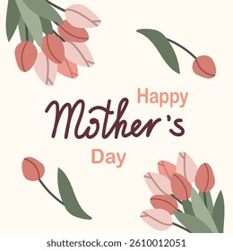 Beautifully designed card for Mother's Day showcasing soft pink and peach tulips framing the words Happy Mother's Day