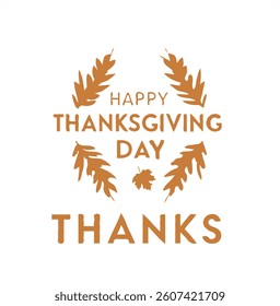 A beautifully designed Thanksgiving greeting featuring the words 'Happy Thanksgiving Day' surrounded by warm, autumn-colored leaves.