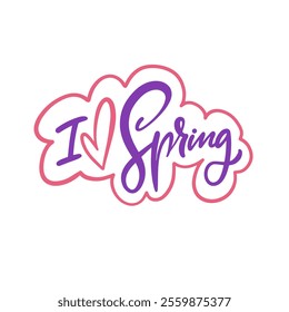 A beautifully vibrant design phrase I love spring in shades of pink and purple, featuring delicate floral elements along with various spring themed motifs that enhance its charm