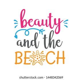 beauty and the beach saying quote vector design template for printable sign and card