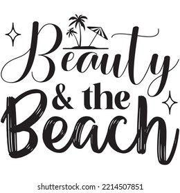 Beauty And the Beach T-shirt Design Vector File.