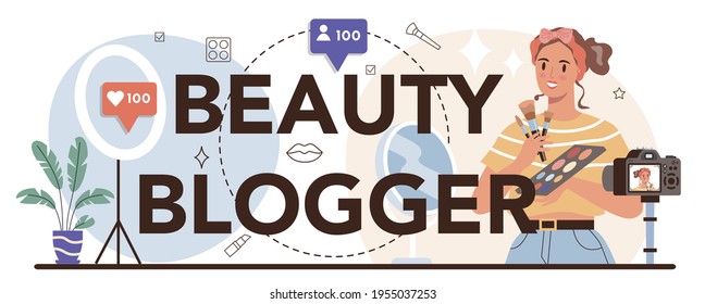 Beauty blogger typographic header. Internet celebrity in social network.