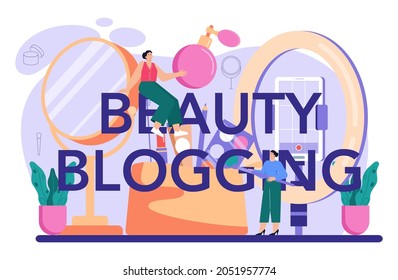 Beauty blogging typographic header. Internet celebrity in social network. Popular female video blogger doing makeup tutorials and reviews. Flat vector illustration