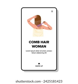 beauty comb hair woman vector. happy bathroom, long care, shampoo routine beauty comb hair woman web flat cartoon illustration