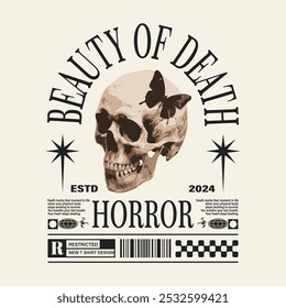 beauty of death. oversize stylish t-shirt and apparel abstract design with skull and butterfly and text . Vector print, typography, poster. Global swatches, symbol, vintage design