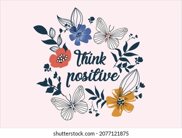 beauty flowers with think positive quote hand drawn