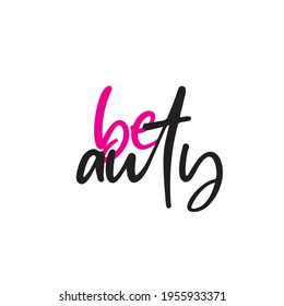 Beauty. Girly typography. Stylish and Beautiful Elegance Typography Quote for Woman. Black and Pink Woman Quote.