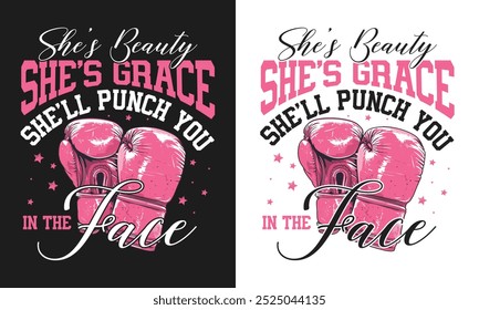 She’s beauty she’s grace she’ll punch you in the face. Boxing Girl gift template.