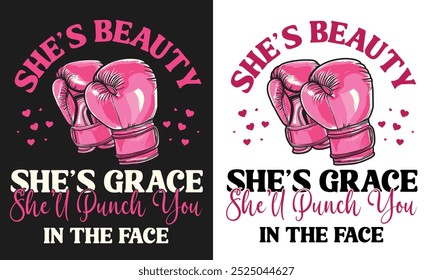 She’s beauty she’s grace she’ll punch you in the face. Boxing Girl gift template.