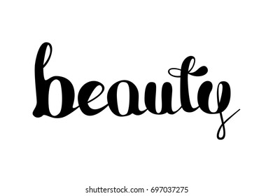 Beauty hand lettering, brush ink calligraphy, vector type design, isolated on white background.