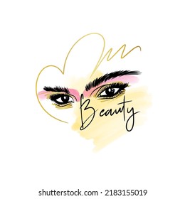 Beauty, handwritten quote. Fashion sketch of eyebrows and eyes with long eyelashes and golden makeup, beauty masters postcard