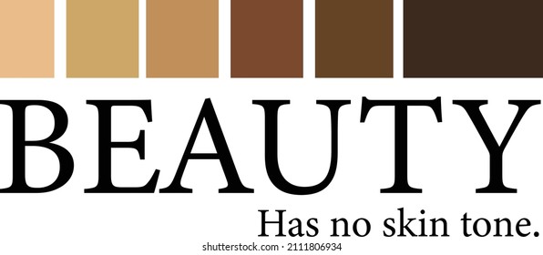 Beauty has no skin tone melanin slogan beauty vector illustration