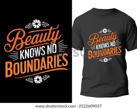 Beauty Knows no Boundaries typography for print t shirt. Graphics Design