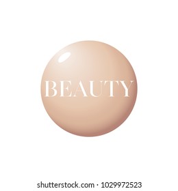 Beauty logo on background drop of foundation. Cosmetic liquid foundation cream smudge smear strokes. Vector makeup artist logo template. Make up smear isolated on white background