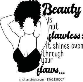 Beauty is not flawless: it shines even through your flaws, Afro woman vector