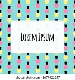 Beauty Pattern with manicure gel polish and frame. Vector Illustration EPS10