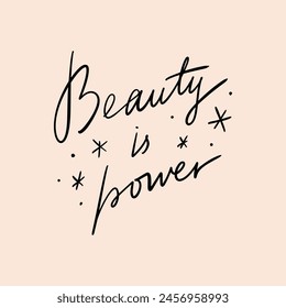 Beauty is power motivation quote beautiful lettering calligraphy note clipart handwritten text vector illustration quote. Letters groovy font design for banner, poster, leaflet, social media, sticker