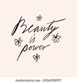 Beauty is power motivation quote beautiful lettering calligraphy note clipart handwritten text vector illustration quote. Letters groovy font design for banner, poster, leaflet, social media, sticker