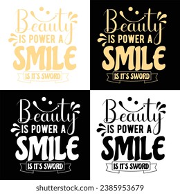 Beauty is Power a Smile is It's Sword-
World Smile Day T-shirt Design With Vector