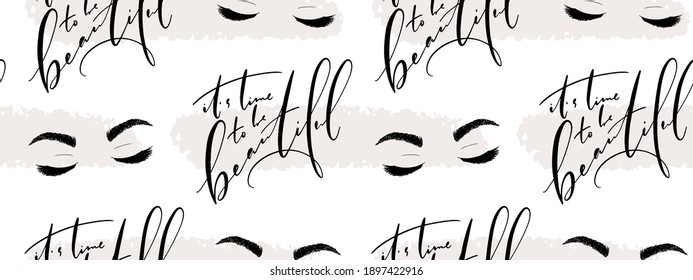 Beauty product packaging seamless pattern. It’s time to be beautiful calligraphy brows and eyelashes.