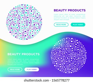 Beauty products concept in circle thin line icons set: skin care, cream, gel, organic cosmetics, make up, soap dispenser, nail care, face oil, scrub, shampoo, sheet mask. Modern vector illustration.