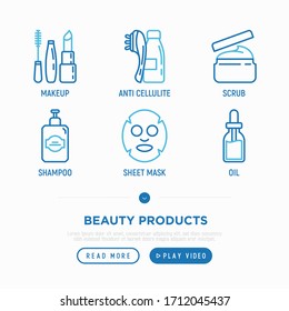 Beauty products thin line icons set: make up, anti cellulite, beauty box, deodorant, face oil, scrub, shampoo, sheet mask. Modern vector illustration.