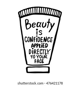 Beauty quote calligraphy. Hand drawn lettering with quote about beauty for card and poster. Makeup quote.