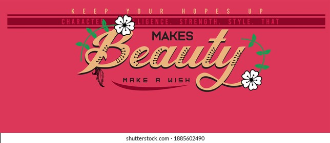 Beauty Quotes Vector Illustration for t-shirt designs and screen printing