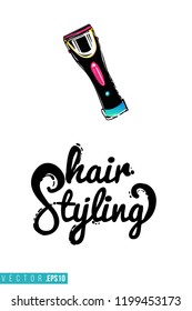 Beauty salon hairclipper and inscription: hair styling. Promo card with hair dressing tool for beauty store, shop or fashion blog.