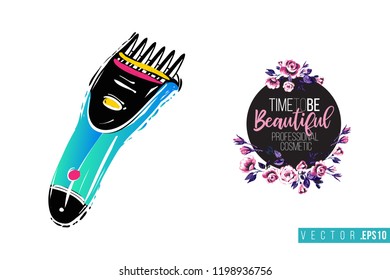Beauty salon trimmer and inscription: time to be beautiful. Promo card with hair dressing tool for beauty store, shop or fashion blog. 